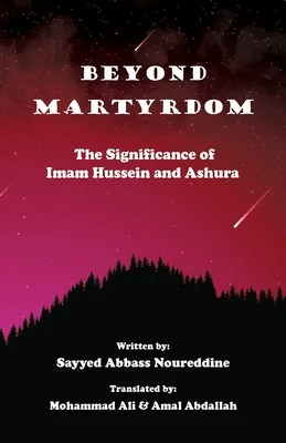 Book cover of Beyond Martyrdom about Imam Hussein and Ashura, night sky, silhouette forest