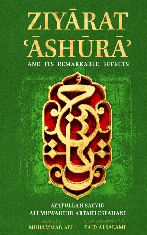 Book cover of Ziyarat Ashura and Its Remarkable Effects, Islamic calligraphy on green background