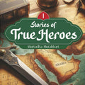 Stories of True Heroes book cover by Murtadha Mutahhari featuring a sword and antique Arabia map