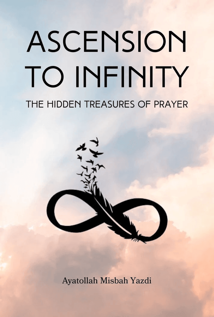 Ascension to Infinity book cover showing infinity symbol with feather and flying birds, title and author Ayatollah Misbah Yazdi, against a soft pastel sky background.