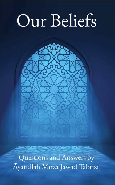 Our Beliefs book cover featuring Islamic geometric window design, Shia Islamic literature