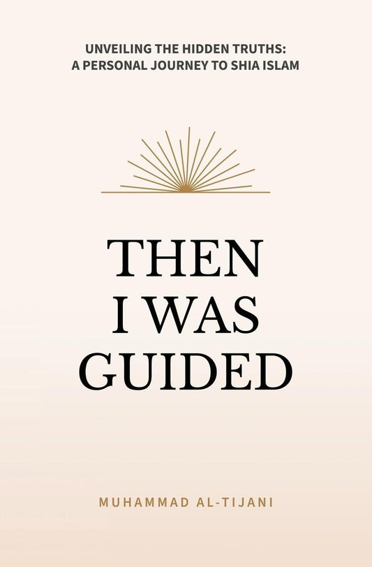 Then I Was Guided by Sayyid Muhammad Al-Tijani - City of Knowledge