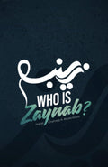 Who is Zaynab book cover with Arabic calligraphy, Islamic literature, dark textured background