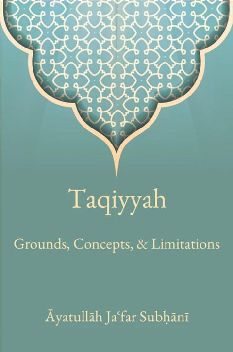 Book cover of 'Taqiyyah: Grounds, Concepts, & Limitations' by Ayatullah Ja'far Subhani, featuring Islamic geometric patterns on a teal background.